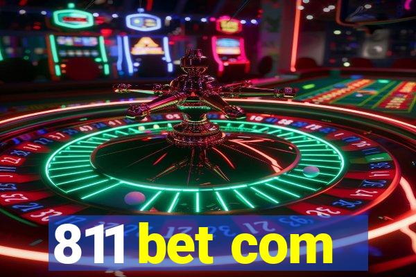 811 bet com